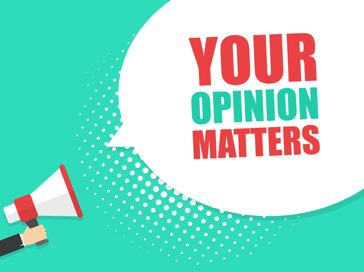 Your opinion matters